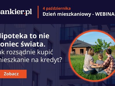 Dobry kredyt to tani kredyt. Podpowiemy, jak oszczędzić na hipotece – zapisz się na webinar
