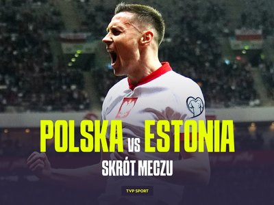 Baraże o Euro 2024, półfinał: Polska – Estonia [SKRÓT]