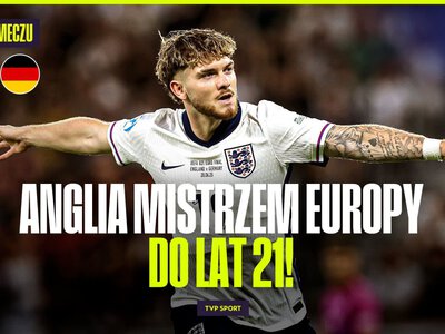 Anglia – Niemcy. Mistrzostwa Europy U21 mężczyzn, Bratysława – finał [SKRÓT]