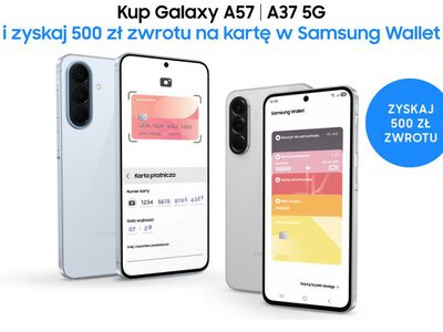 500 zł zwrotu przy zakupie Galaxy A37 lub A57