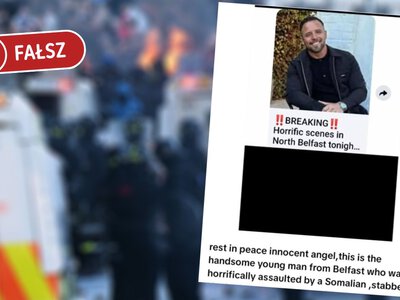 Atak w Belfaście i fala fake newsów. Nieprawdziwe zdjęcia i nagrania