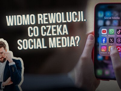 Widmo rewolucji krąży po mediach społecznościowych. Co czeka soszjale?