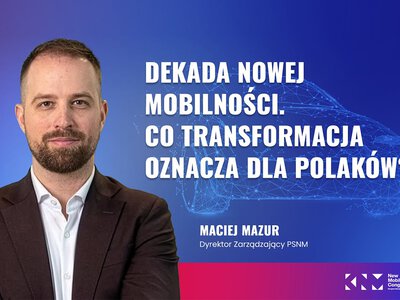 Dekada nowej mobilności. Co transformacja oznacza dla Polaków?