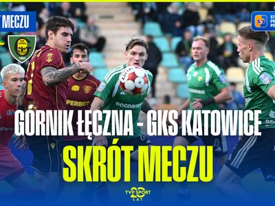Górnik Łęczna – GKS Katowice. STS Puchar Polski, 1/16 finału [SKRÓT]