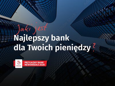Który bank jest najlepszy? Już wkrótce poznamy wyniki rankingu Newsweeka