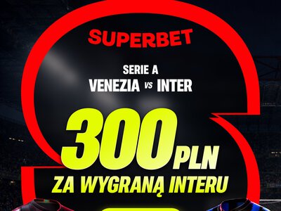 Inter wygra z Venezią? Zgarnij 300 zł bonusu w Superbet! Kod promocyjny BETWP
